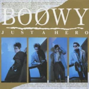 「BOØWY」歴代アルバム人気ランキングTOP6！　第1位は「JUST A HERO」に決定！【2022年最新投票結果】